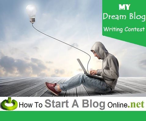 My Dream Blog Writing Contest 2015