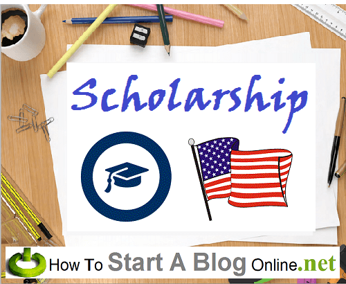 Scholarship 2015. How To Start A Blog Online